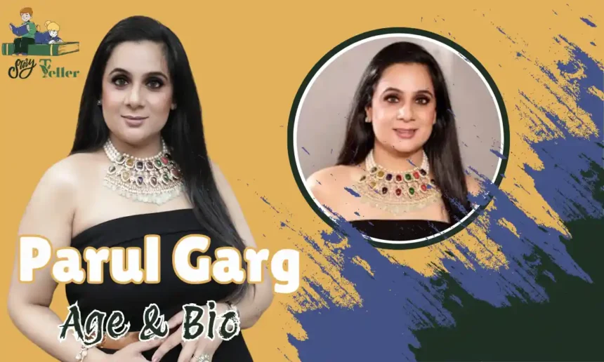 Parul Garg Age