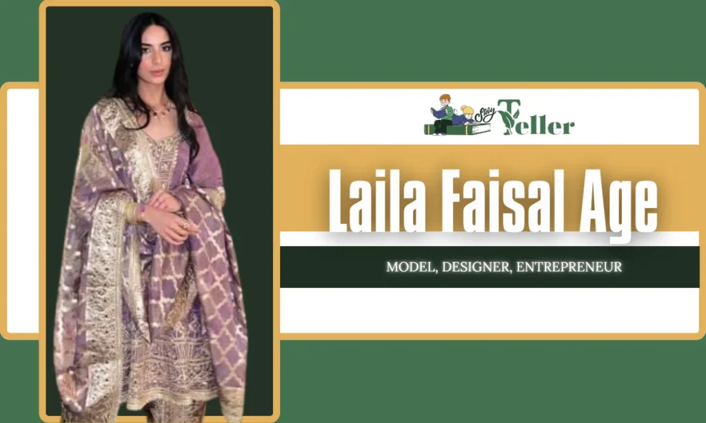 Laila Faisal Age and Physical Appearance
