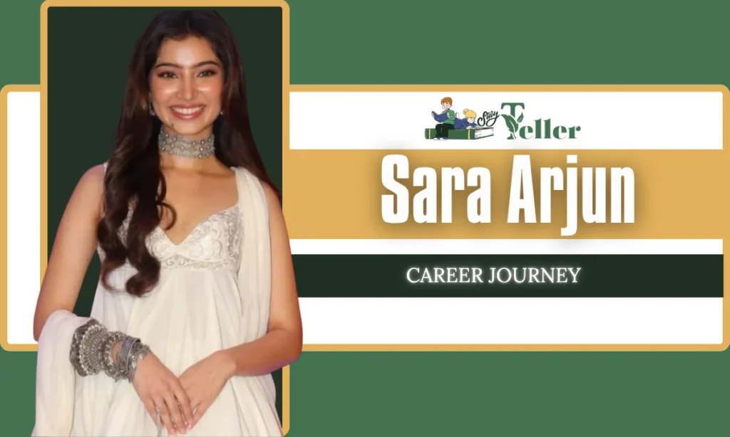 Sara Arjun Career Journey