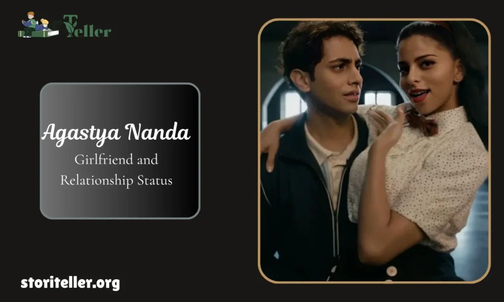 Agastya Nanda Girlfriend and Relationship Status
