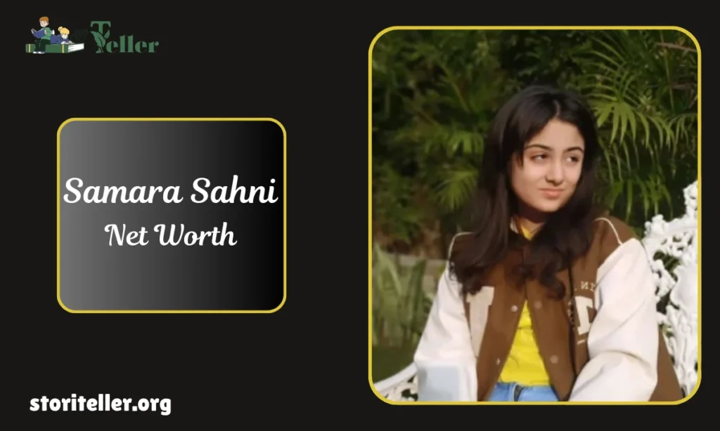 Samara Sahni Net Worth