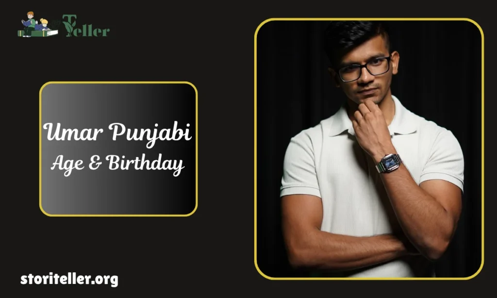 Umar Punjabi Age & Birthday