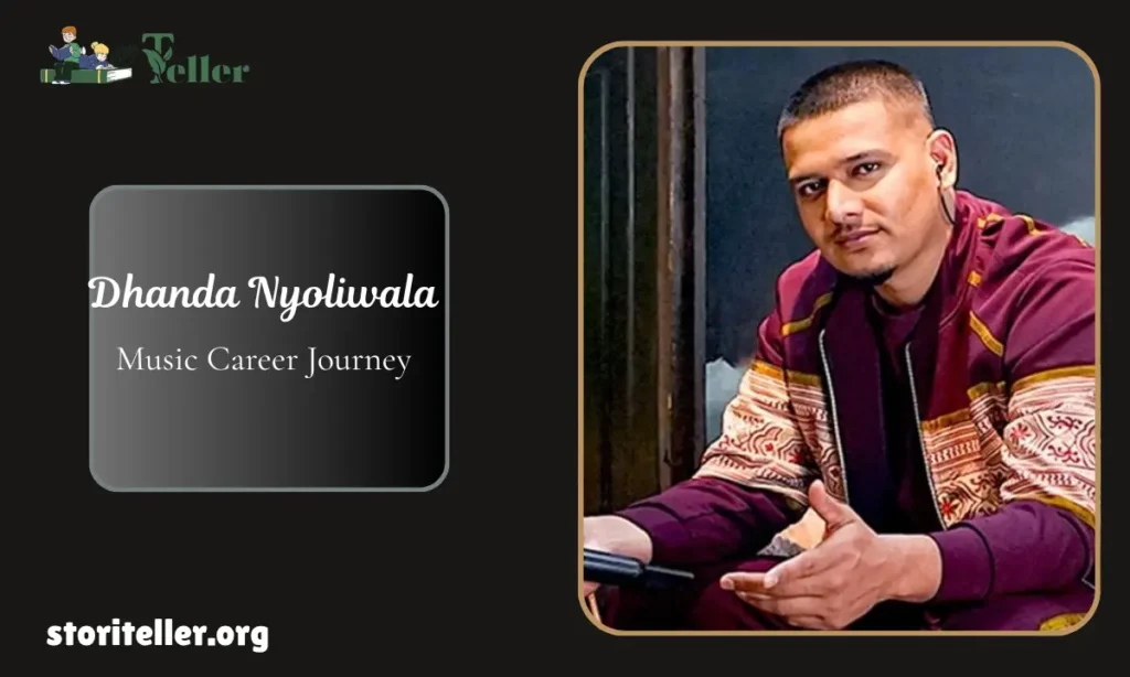 Dhanda Nyoliwala Music Career Journey