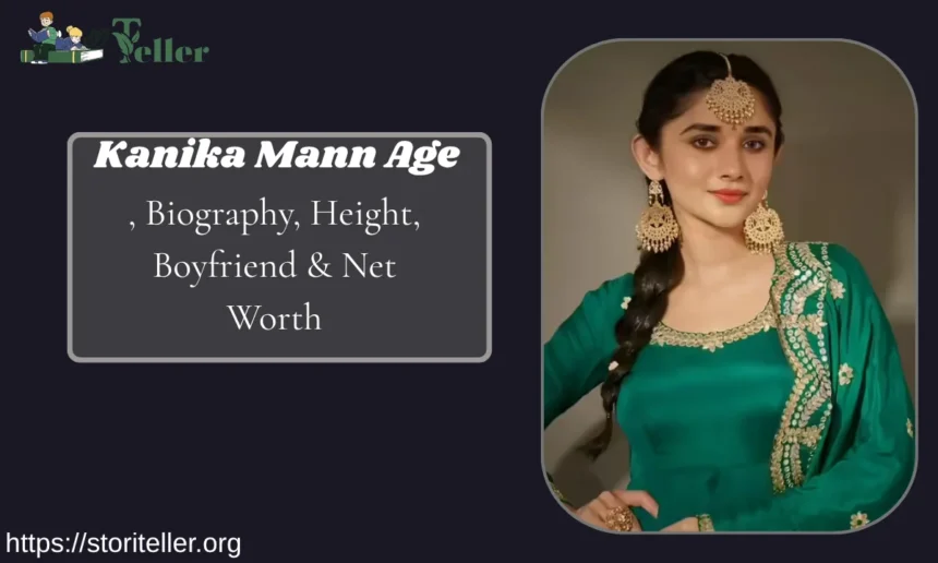 Kanika Mann Age
