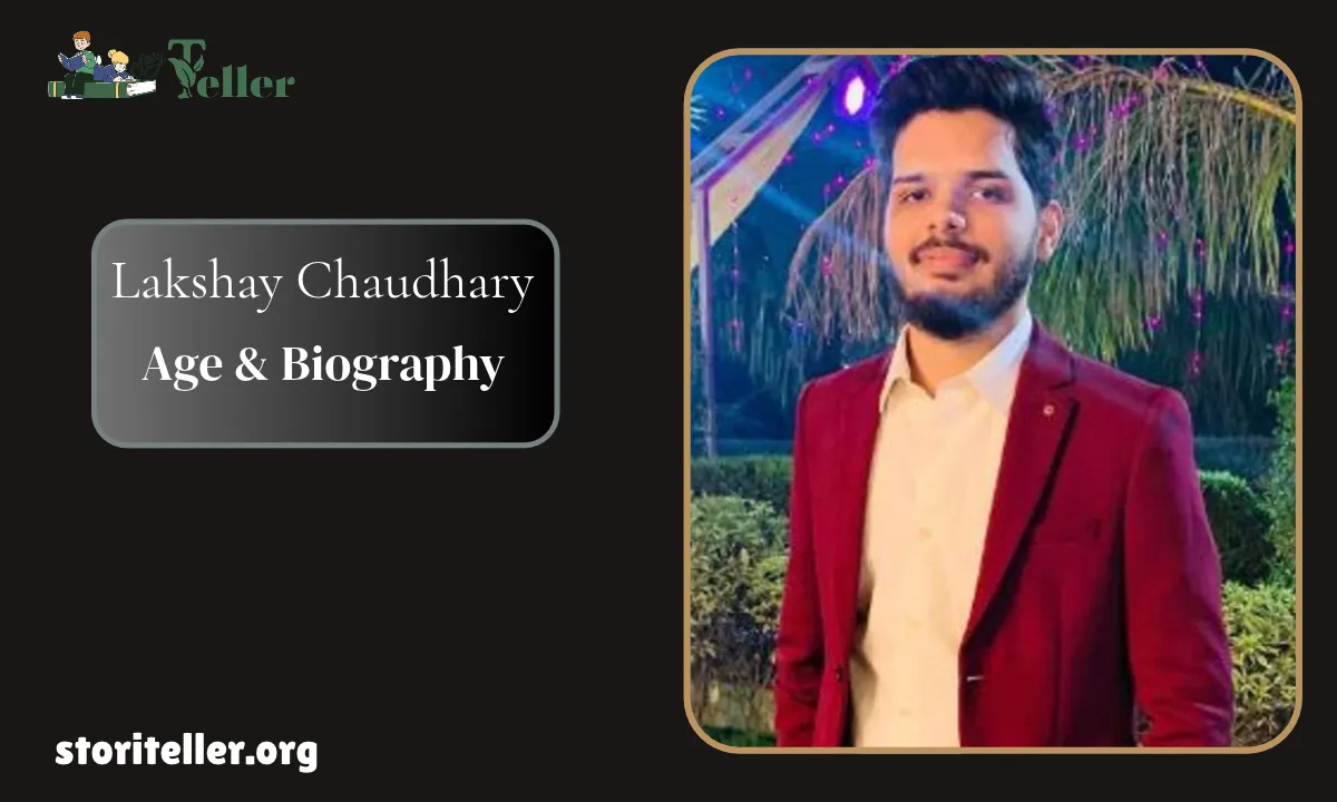 Lakshay Chaudhary Age